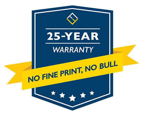 25 year warranty from Verdun Windows and Doors. No fine print. No bull.