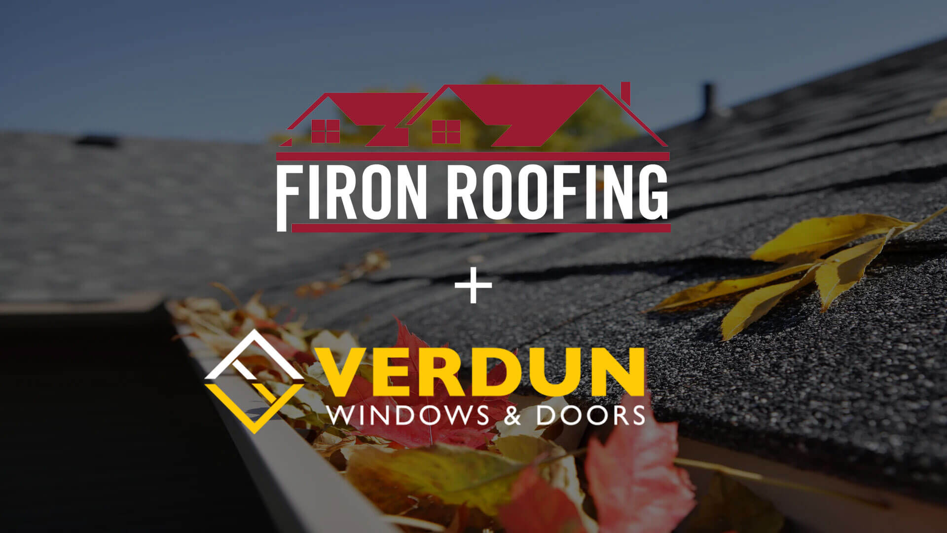Firon Roofing and Verdun Group Join Forces Verdun Windows and Doors